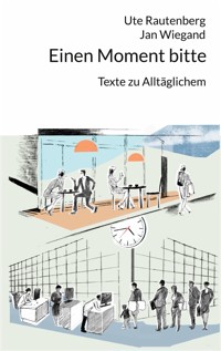 Einen Moment bitte - Ute Rautenberg - ebook