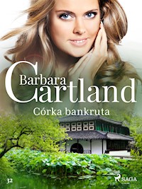 Córka bankruta - Ponadczasowe historie miłosne Barbary Cartland - Barbara Cartland - ebook