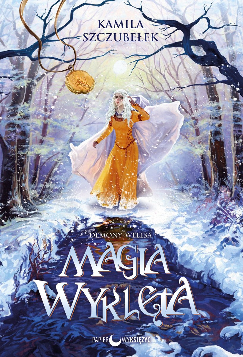 Magia wyklęta. Seria Demony Welesa. Tom 2 - Kamila Szczubełek - książka