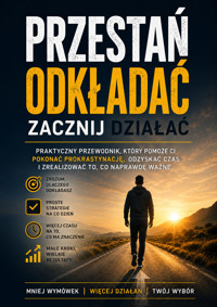 Jak przestać wszystko odkładać. Małe kroki, które naprawdę działają - Łukasz Nester - ebook + audiobook