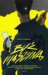 Być maszyną - O’Conell Marc - książka