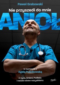 Nie przyszedł do mnie anioł - Puścikowska Agata, Grabowski Paweł - ebook + książka