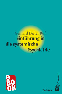 Einführung in die systemische Psychiatrie - Gerhard Dieter Ruf - ebook