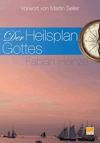 Der Heilsplan Gottes - Fabian Heinze - ebook