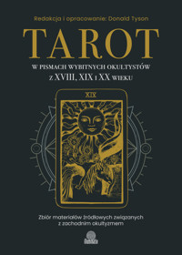 Tarot w pismach wybitnych okultystów z XVIII, XIX i XX wieku - Donald Tyson - ebook + książka