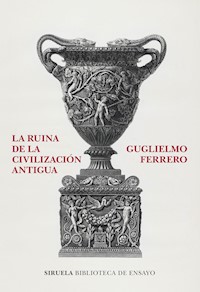 La ruina de la civilización antigua - Guglielmo Ferrero - ebook