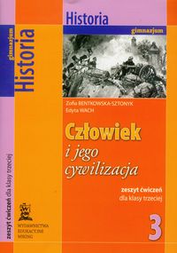 Człowiek i jego cywilizacja 3 Historia zeszyt ćwiczeń - Bentkowska-Sztonyk Zofia, Wach Edyta - książka