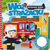 Niezwykły dzień... Wóz strażacki Książeczka z dźwiękiem - Podgórska Anna - książka