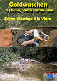 Goldwaschen in Osona, Vidra Katalunien - Heinz Duthel - ebook