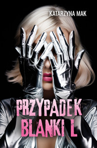 Przypadek Blanki L. - Katarzyna Mak - książka