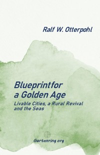 Blueprint for a Golden Age - Ralf W. Otterpohl - ebook