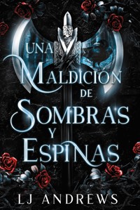 Una maldición de sombras y espinas - LJ Andrews - ebook