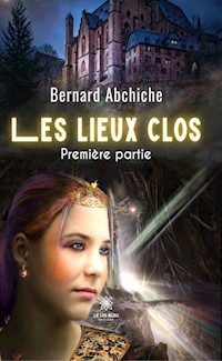 Les lieux clos - Première partie - Bernard Abchiche - ebook