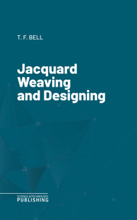 Jacquard Weaving and Designing - Bell - ebook