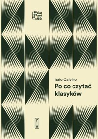 Po co czytać klasyków - Italo Calvino - książka