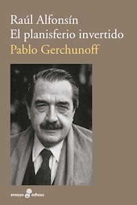 Raúl Alfonsín - Pablo Gerchunoff - ebook