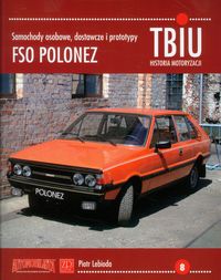 TBiU-8 FSO Polonez Samochody osobowe, dostawcze i prototypy - Lebioda Piotr - książka