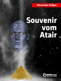 Souvenir vom Atair - Alexander Kröger - ebook