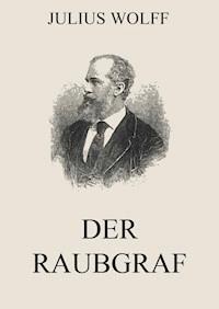 Der Raubgraf - Julius Wolff - ebook