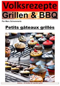 Recettes populaires Grillades et BBQ - Cupcakes du Grill - Marc Schommertz - ebook