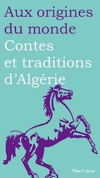 Contes et traditions d'Algérie - Nora Aceval - ebook