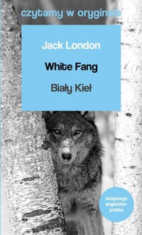 White Fang / Biały Kieł. Czytamy w oryginale wielkie powieści - Jack London - książka