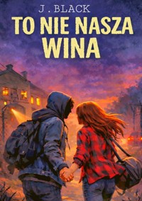 To nie nasza wina - Joanna Black - ebook