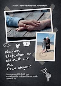 Werden Elefanten so steinalt wie du, Frau Meyer? - Marie-Thérèse Schins - ebook