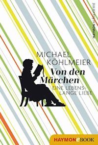 Von den Märchen - Michael Köhlmeier - ebook