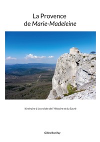 La Provence de Marie-Madeleine - Gillles Bonifay - ebook