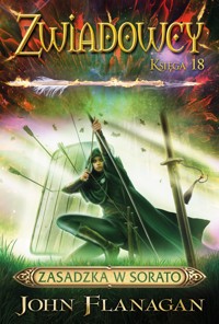 Zasadzka w Sorato. Cykl Zwiadowcy. Księga 18 - John Flanagan - książka