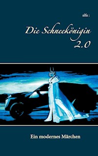 Die Schneekönigin 2.0 - alfa - ebook