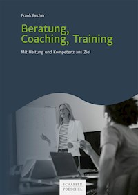 Beratung, Coaching, Training - Frank Becher - ebook
