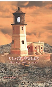 Küstenfeuer - Mein Weg zurück ins Leben - Helmut Roßkopf - ebook