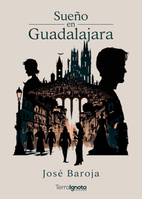Sueño en Guadalajara - José Baroja - ebook