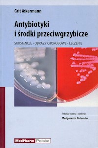 Antybiotyki i środki przeciwgrzybicze - Ackermann Grit - książka