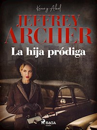 La hija pródiga - Jeffrey Archer - ebook