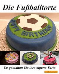 Die Fußballtorte - Lena Sachermann - ebook