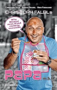 PAPA m.b.H. - Christoph Fälbl - ebook