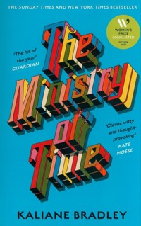 The Ministry of Time - Bradley Kaliane - książka