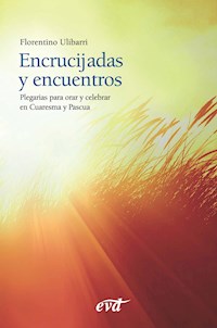Encrucijadas y encuentros - Florentino Ulibarri Fernández - ebook