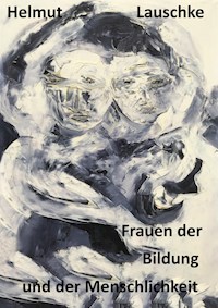 Frauen der Bildung und der Menschlichkeit - Helmut Lauschke - ebook