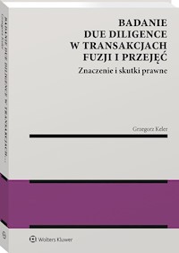 Badanie due diligence w transakcjach fuzji i przejęć - Keler Grzegorz - książka