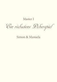 Ein riskantes Pokerspiel Simon und Manuela - Master I - ebook