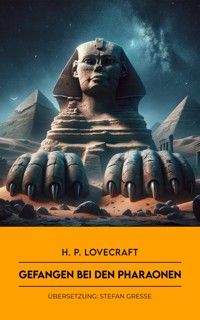 Gefangen bei den Pharaonen - H. P. Lovecraft - ebook