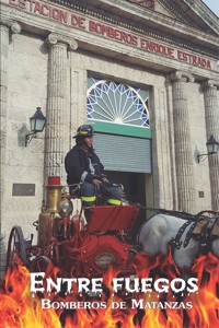 Entre fuegos - Colectivo de Autores - ebook