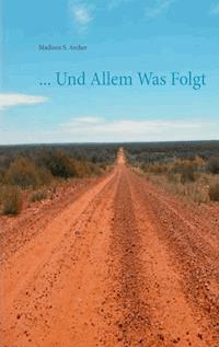 ... Und Allem Was Folgt - Madison S. Archer - ebook