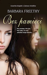 Bez pamięci - Barbara Freethy - książka
