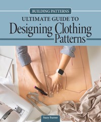 Building Patterns: Ultimate Guide to Designing Clothing Patterns - Suzy Furrer - ebook