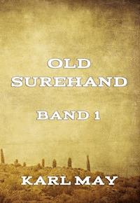Old Surehand, Band 1 - Karl May - ebook
